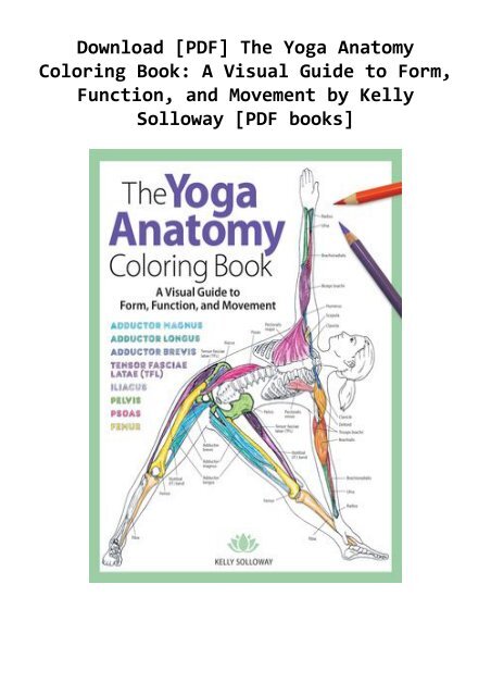 Download Download Pdf The Yoga Anatomy Coloring Book A Visual Guide To Form Function And Movement By
