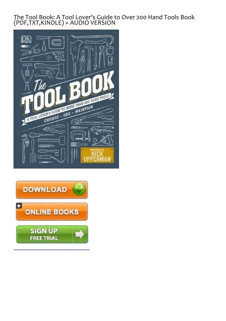 (GRACEFUL) The Tool Book: A Tool Lover's Guide to Over 200 Hand Tools ...