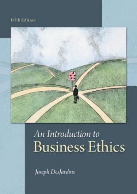 [GET] PDF An Introduction to Business Ethics by Joseph R. DesJardins For Online