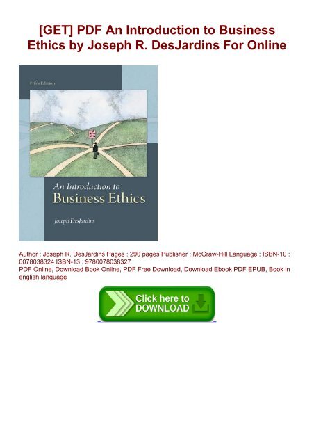 [GET] PDF An Introduction to Business Ethics by Joseph R. DesJardins For Online