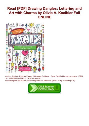Read [PDF] Drawing Dangles: Lettering and Art with Charms by Olivia A. Kneibler Full ONLINE