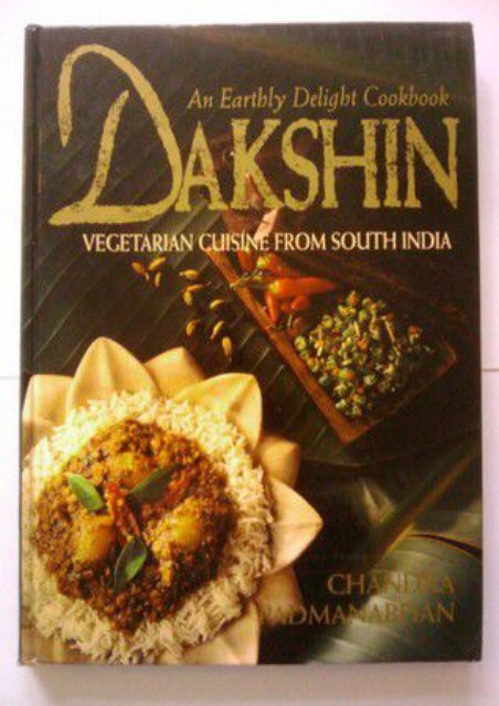 Download Dakshin: Vegetarian Cuisine from South India : An Earthly Delight Cookbook by Chandra Padmanabhan TRIAL EBOOK