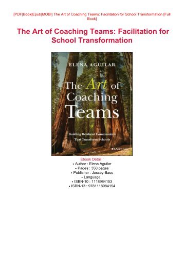 READ PDF Online PDF The Art of Coaching Teams: Facilitation for School Transformation Full Pages