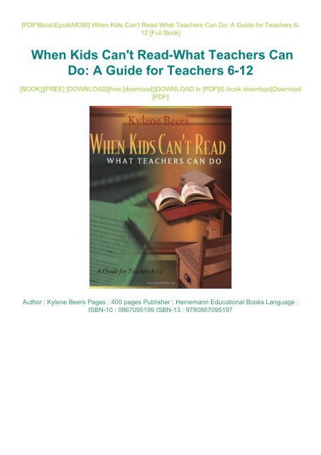 PDF DOWNLOAD Read Online When Kids Can't Read-What Teachers Can Do: A Guide for Teachers 6-12 PDF Full