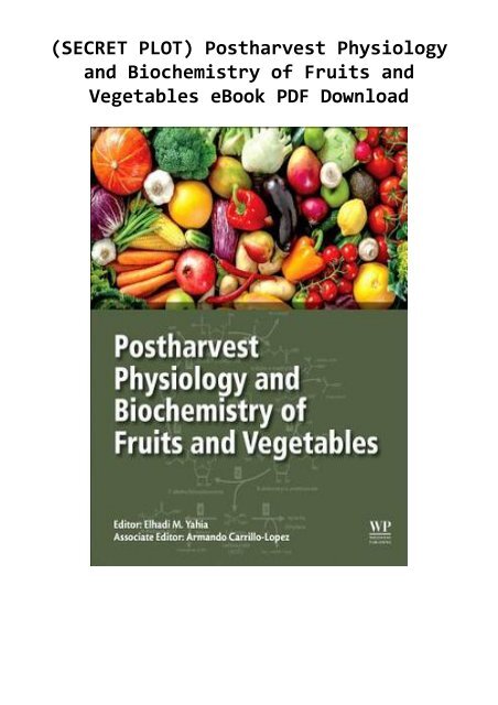 (SECRET PLOT) Postharvest Physiology and Biochemistry of Fruits and ...