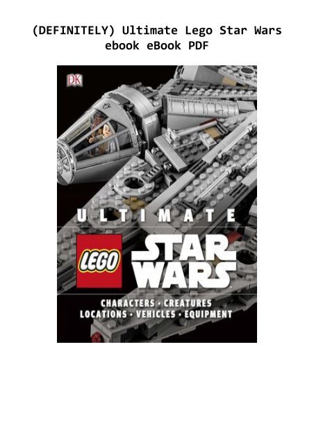 DEFINITELY) Ultimate Lego Star Wars ebook eBook PDF
