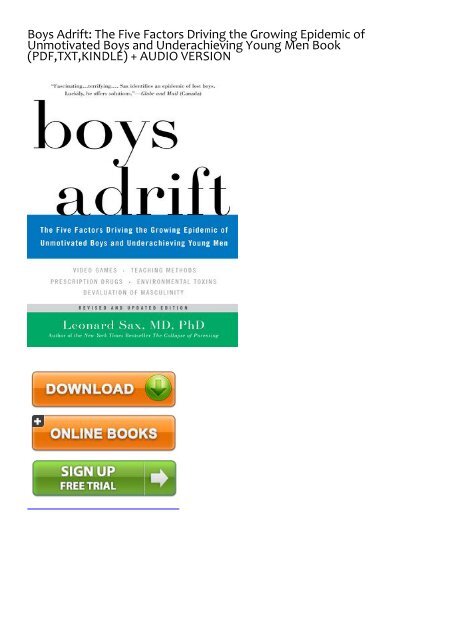 Comfortable Pdf Book Boys Adrift The Five Factors Driving The Growing Epidemic Of Unmotivated Boys And