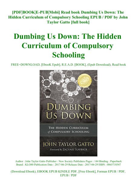 Read book Dumbing Us Down The Hidden Curriculum of Compulsory Schooling EPUB  PDF by John Taylor Gatto