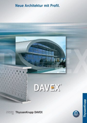 Neue Architektur mit Profil. ThyssenKrupp DAVEX t k - Schuett Stahl ...