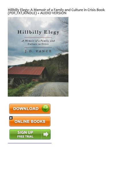 Read PDF Hillbilly Elegy: A Memoir of a Family and Culture in Crisis by J.D. Vance Download file