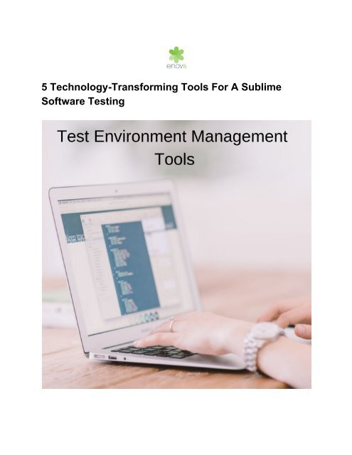 5 Technology-Transforming Tools For A Sublime Software Testing