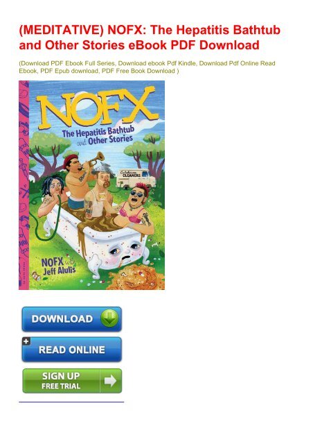 (MEDITATIVE) NOFX: The Hepatitis Bathtub and Other Stories eBook PDF Download