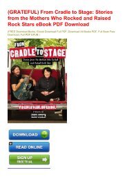 (GRATEFUL) From Cradle to Stage: Stories from the Mothers Who Rocked and Raised Rock Stars eBook PDF Download
