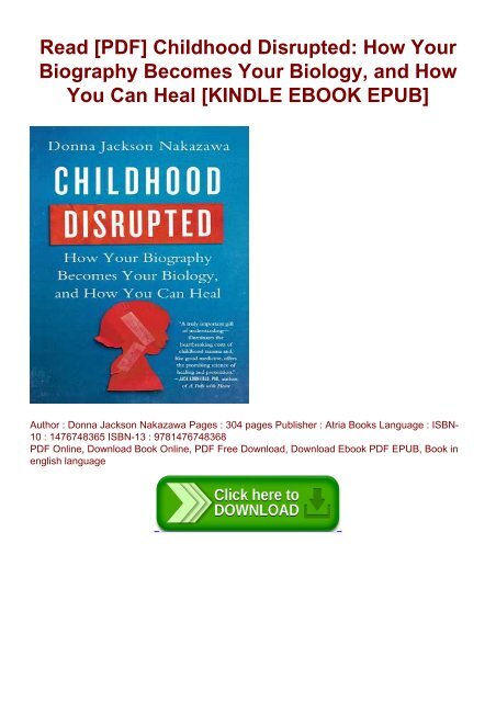 Read [PDF] Childhood Disrupted: How Your Biography Becomes Your Biology, and How You Can Heal [KINDLE EBOOK EPUB]