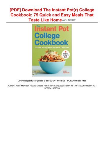 [PDF].Download The Instant Pot(r) College Cookbook: 75 Quick and Easy Meals That Taste Like Home