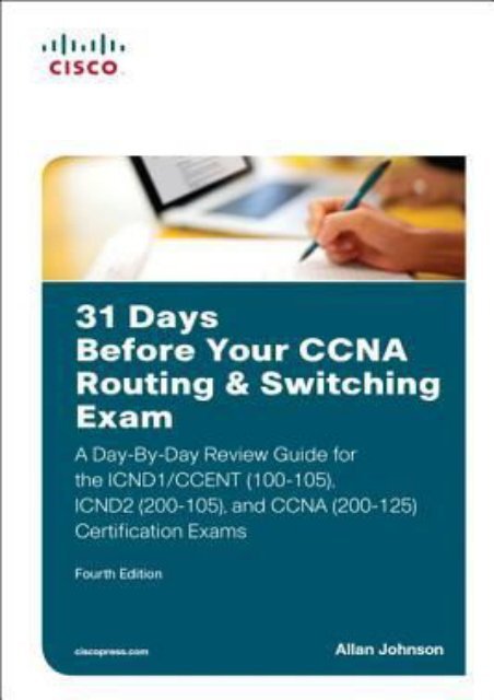 (DEFINITELY) 31 Days Before Your CCNA Routing & Switching Exam: A Day-By-Day Review Guide for the Icnd1/Ccent (100-105), Icnd2 (200-105), and CCNA (200-125) Certification Exams ebook eBook PDF