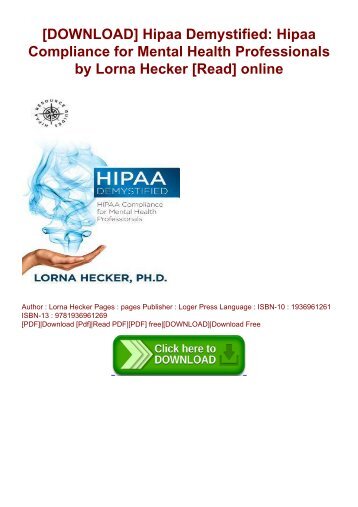 [DOWNLOAD] Hipaa Demystified: Hipaa Compliance for Mental Health Professionals by Lorna Hecker [Read] online