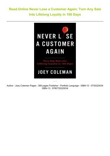 Read.Online Never Lose a Customer Again: Turn Any Sale Into Lifelong Loyalty in 100 Days