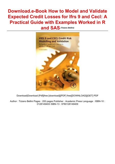 Download.e-Book How to Model and Validate Expected Credit Losses for Ifrs 9 and Cecl: A Practical Guide with Examples Worked in R and SAS
