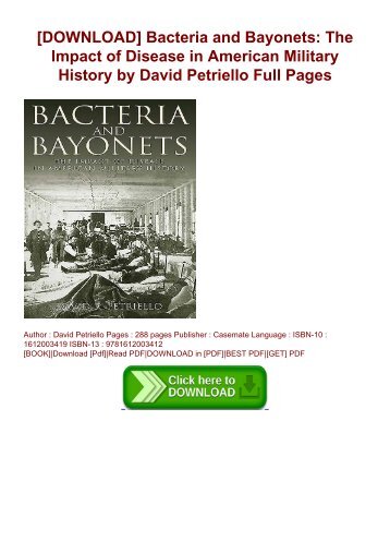 -DOWNLOAD-Bacteria-and-Bayonets-The-Impact-of-Disease-in-American-Military-History-by-David-Petriello-Full-Pages-