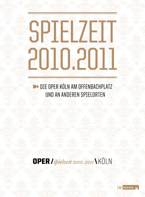 die oper köln am offenbachplatz und an anderen Spielorten