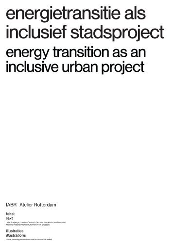 Energy transition as an inclusive urban project IABR–Atelier