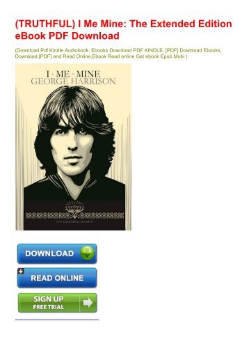 (TRUTHFUL) I Me Mine: The Extended Edition eBook PDF Download