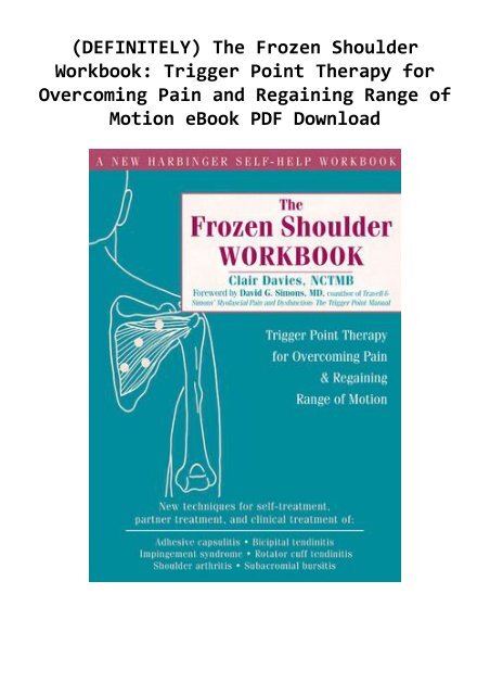 (DEFINITELY) The Frozen Shoulder Workbook: Trigger Point Therapy for Overcoming Pain and Regaining Range of Motion eBook PDF Download