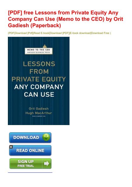 [PDF] free Lessons from Private Equity Any Company Can Use (Memo to the CEO) by Orit Gadiesh (Paperback)