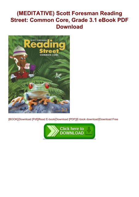 (MEDITATIVE) Scott Foresman Reading Street: Common Core, Grade 3.1 eBook PDF Download