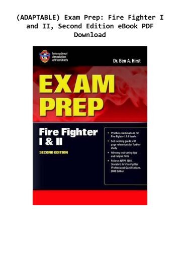 (ADAPTABLE) Exam Prep: Fire Fighter I and II, Second Edition eBook PDF Download
