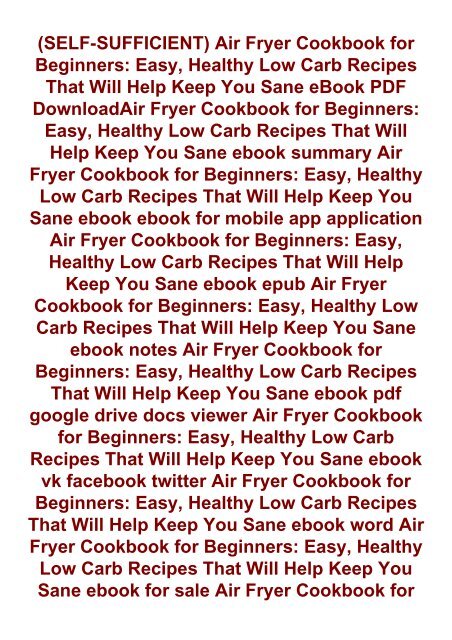-SELF-SUFFICIENT-Air-Fryer-Cookbook-for-Beginners-Easy-Healthy--Low-Carb-Recipes-That-Will-Help-Keep-You-Sane-eBook-PDF-DownloadAir-Fryer-