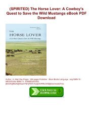 (SPIRITED) The Horse Lover: A Cowboy's Quest to Save the Wild Mustangs eBook PDF Download