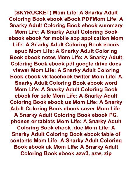 Download Skyrocket Mom Life A Snarky Adult Coloring Book Ebook Ebook Pdfmom Life A Snarky Adult Coloring