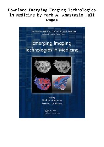 Download Emerging Imaging Technologies in Medicine by Mark A. Anastasio Full Pages 