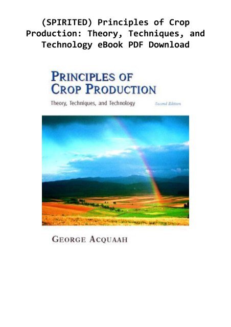 SPIRITED Principles Of Crop Production Theory Techniques And pagr-311-principles-of-crop-production-pagr-311-principles-of-crop