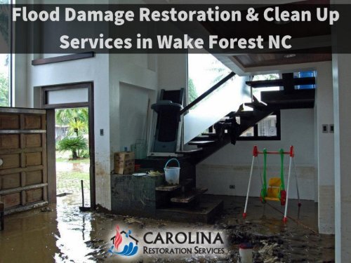 Flood Damage Restoration &amp; Clean Up Services in Wake Forest NC