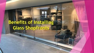 Benefits of Installing Glass Shopfronts