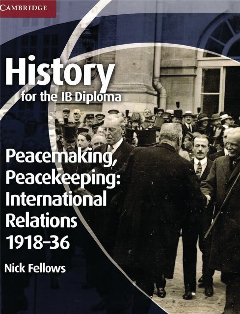 9781107613911, History for the IB Diploma Peacemaking, Peacekeeping and International Relations 1918-1936 SAMPLE40