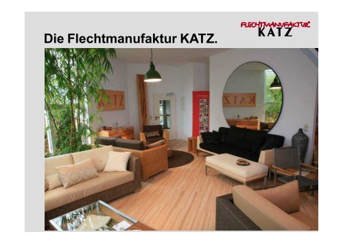 Die Flechtmanufaktur KATZ.