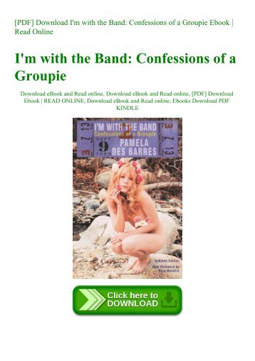[PDF] Download I&#039;m with the Band Confessions of a Groupie Ebook  Read Online