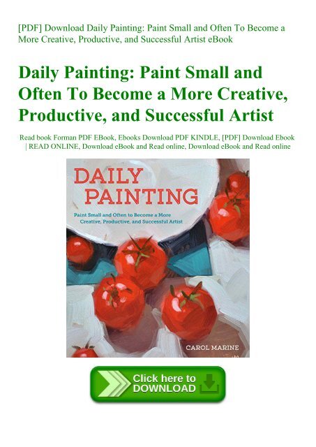 [PDF] Download Daily Painting Paint Small and Often To Become a More ...