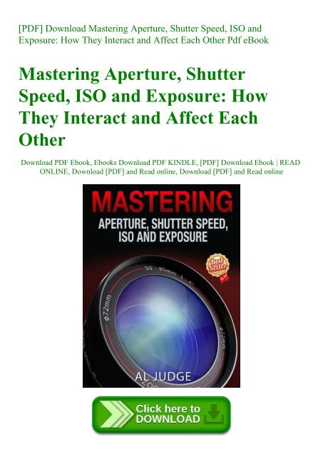 [PDF] Download Mastering Aperture Shutter Speed ISO and Exposure How ...