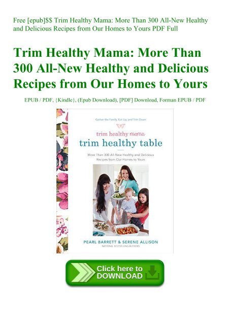 Free [epub]$$ Trim Healthy Mama More Than 300 All-New Healthy and Delicious Recipes from Our Homes to Yours PDF Full