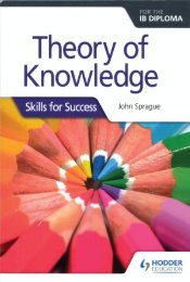SHELF 9781510402478, Theory of Knowledge for the IB Diploma Skills for Success SAMPLE40