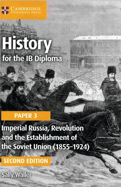 SHELF 9781316503669, History for the IB Diploma Paper 3 Imperial Russia, Revolution and the Establishment of the Soviet Union (1855-1924) SAMPLE40