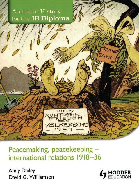 SHELF 9781444156324, Access to History for the IB Diploma Peacemaking, Peacekeeping - International Relations 1918-36 SAMPLE40