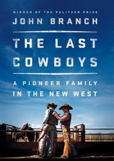 (SECRET PLOT) The Last Cowboys: A Pioneer Family in the New West eBook PDF Download