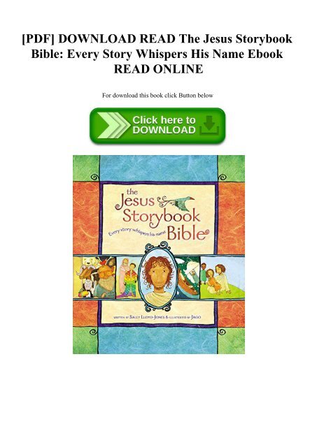 [PDF] DOWNLOAD READ The Jesus Storybook Bible Every Story Whispers His Name Ebook READ ONLINE