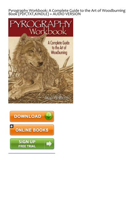 The Wood Burn Book: An Essential Guide to the Art of Pyrography (Paperback)